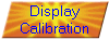 Display
Calibration