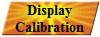 Display
Calibration